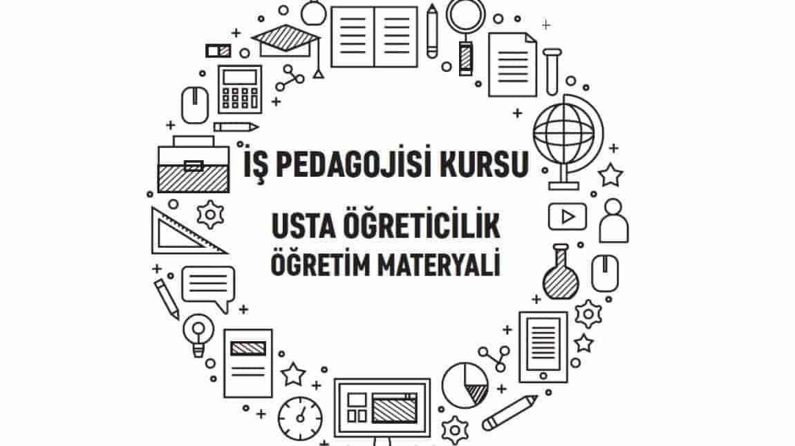 İŞ PEDAGOJİSİ USTA ÖĞRETİCİLİK EĞİTİM VİDEOLARI